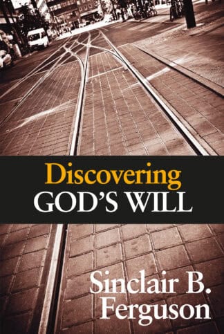 An image of tram tracks in an urban setting, symbolising life's journey and divine guidance, paired with the book title "Discovering God's Will" by Sinclair B. Ferguson. Perfect for faith-based search queries.