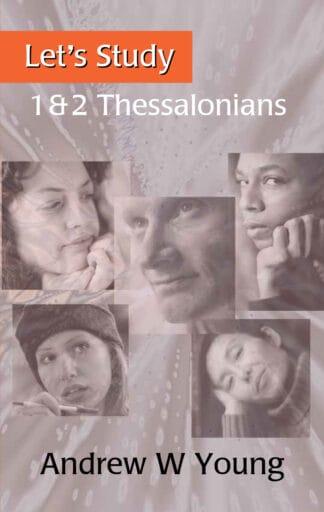 A cover image of "Let's Study 1 & 2 Thessalonians" by Andrew W Young, featuring diverse individuals deep in thought, encouraging faith and biblical understanding within the Christian community in the UK.