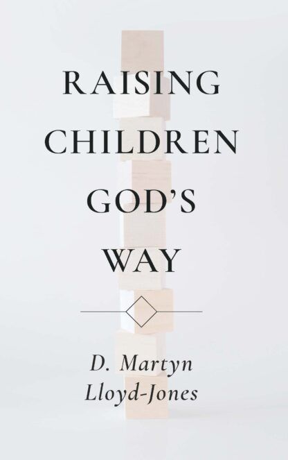 Raising Children God’s Way