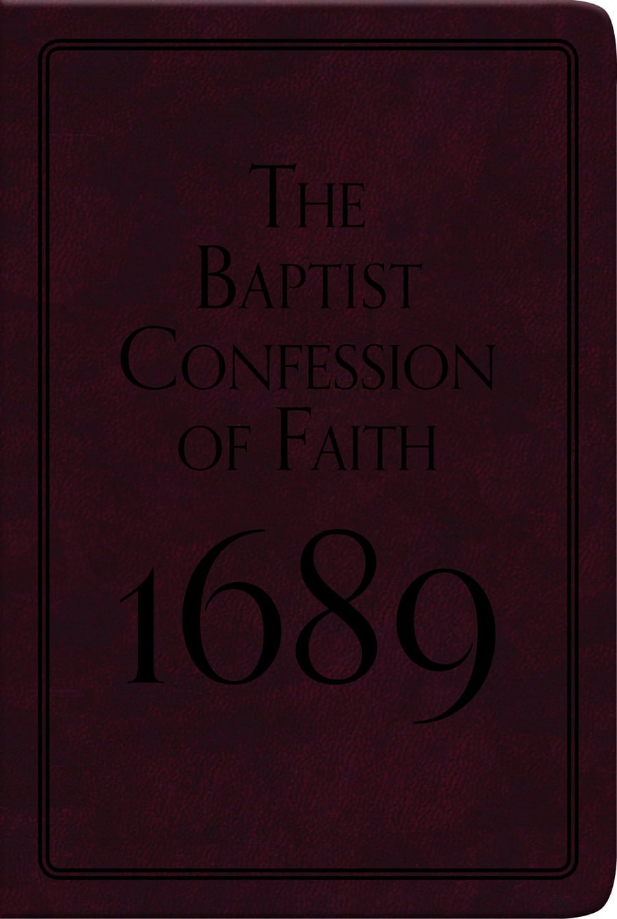 The Baptist Confession of Faith