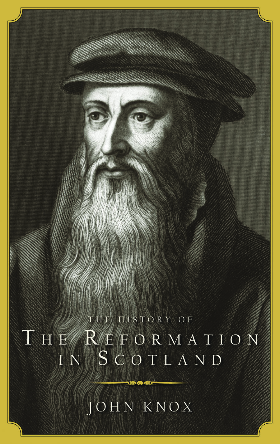 The History of The Reformation In Scotland