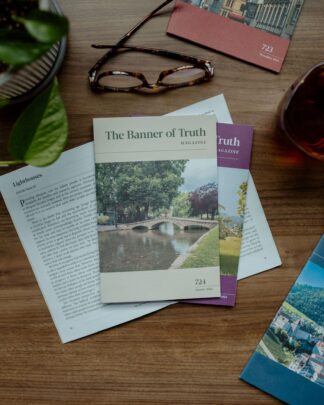 The Banner of Truth Magazine Subscription