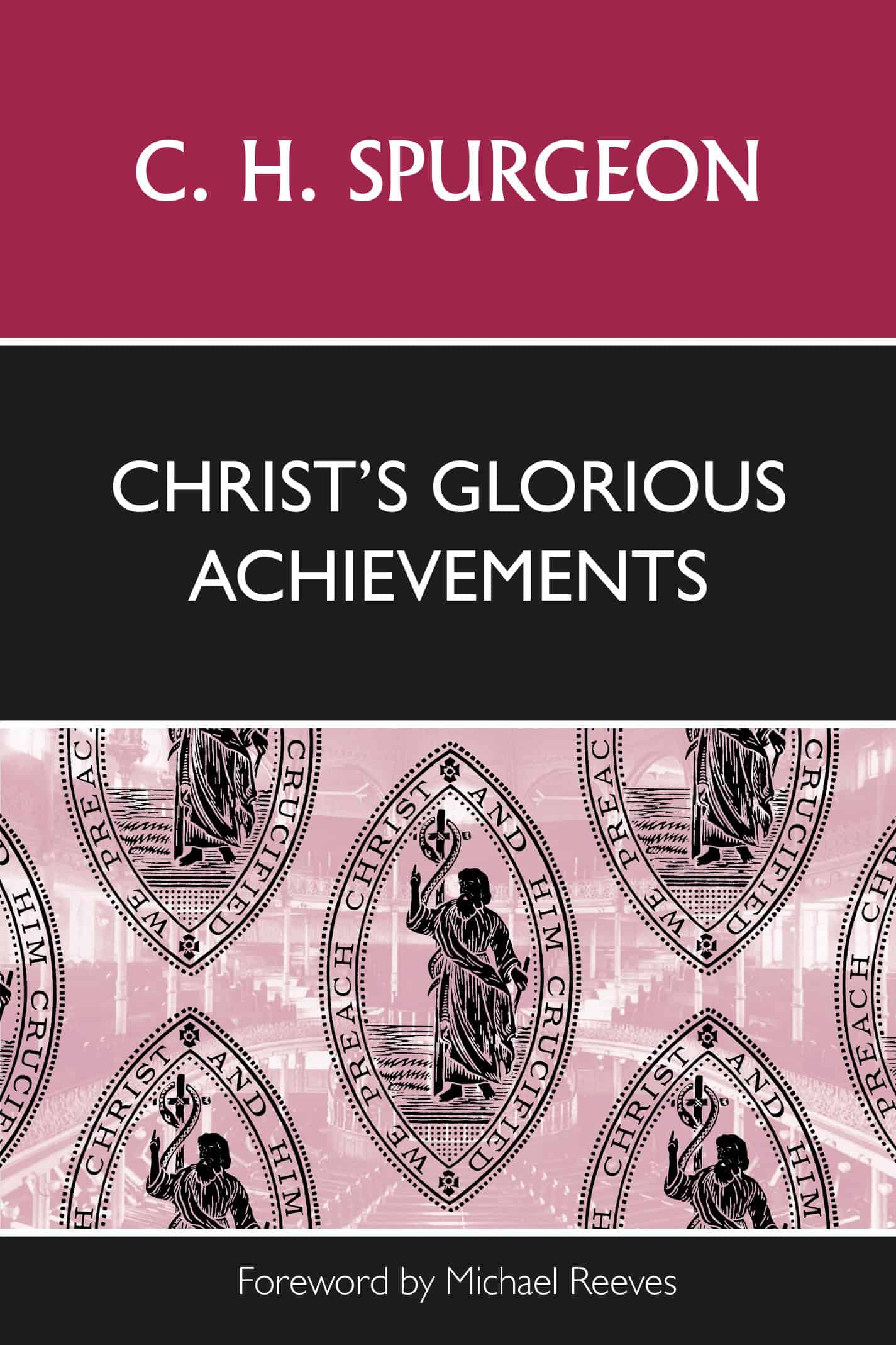Christ's Glorious Achievements