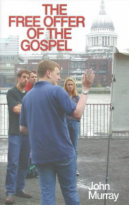 The Free Offer of the Gospel - Booklet