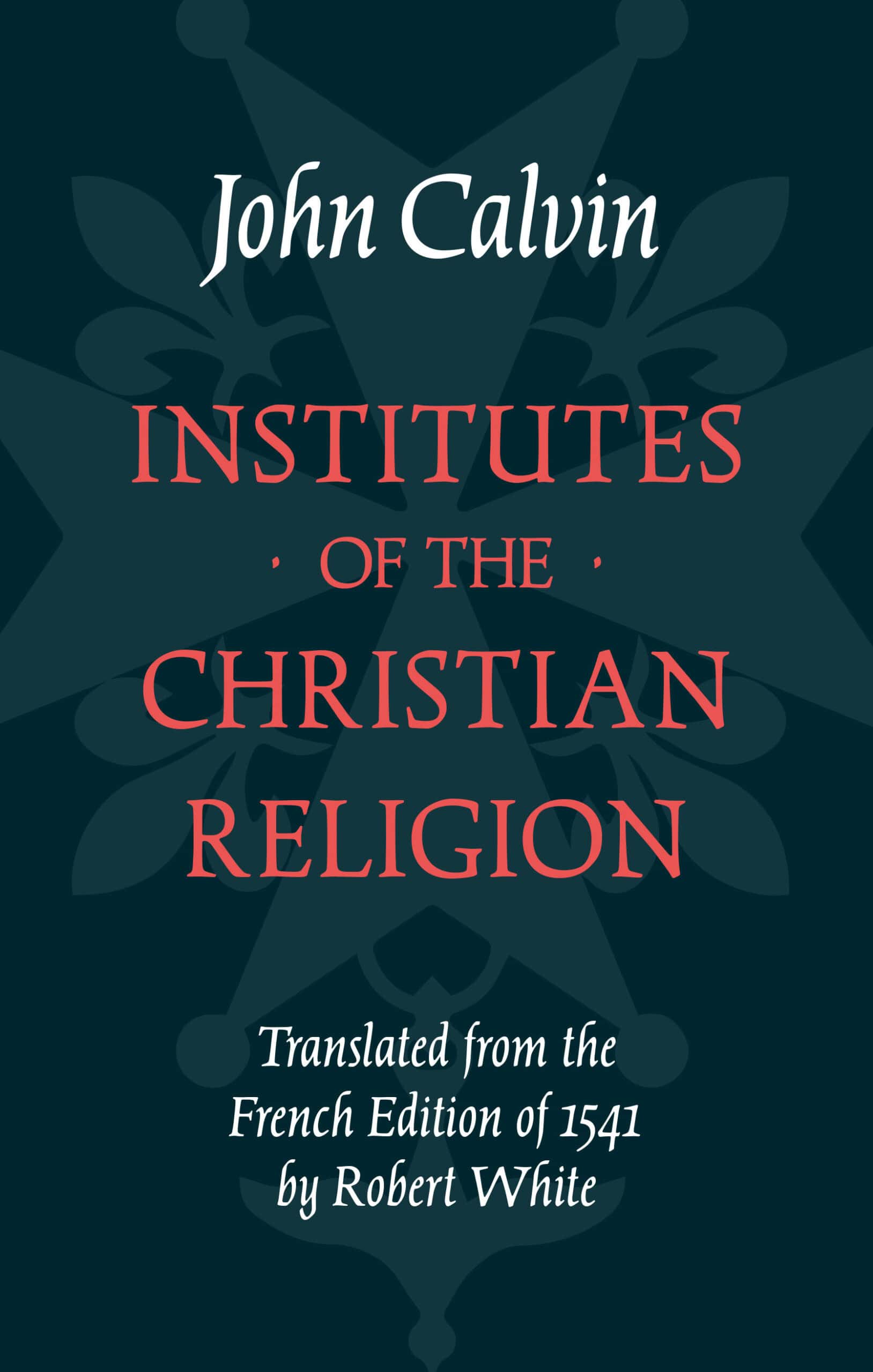 Institutes of the Christian Religion