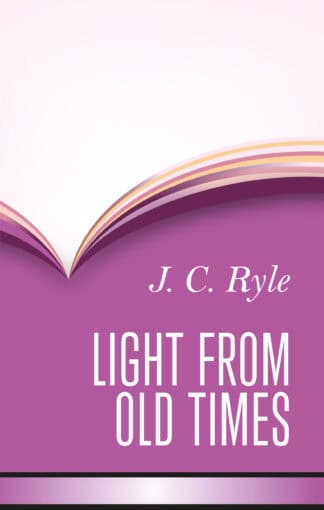 Bright purple book cover featuring the title "Light From Old Times" by J.C. Ryle, biblically inspired, with an open book graphic, representing Christian teachings and old testament reflections, aligned with Banner of Truth UK.