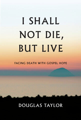 I Shall Not Die, But Live