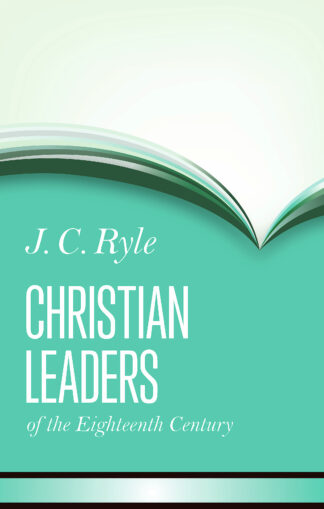 Christian Leaders of the Eighteenth Century