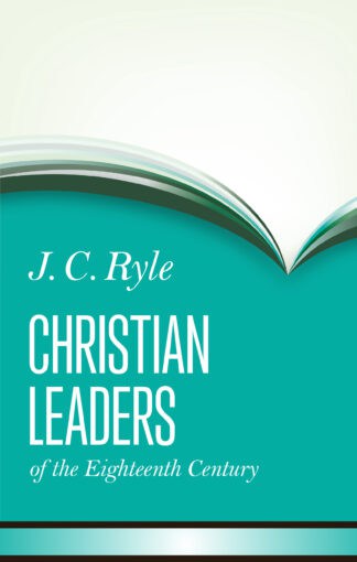 A comprehensive analysis of prominent Christian leaders from the 18th century by J.C. Ryle, highlighting their influence and legacy within the Christian faith and history.