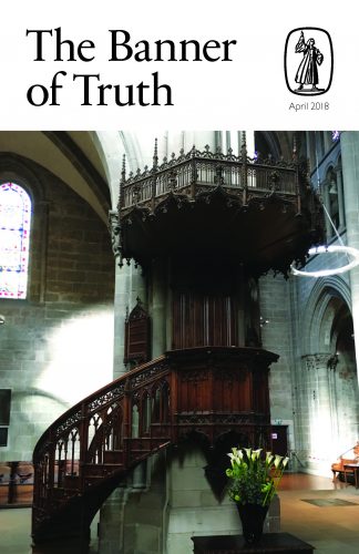 cover image for the April 2018 edition of the Banner of truth Magazine