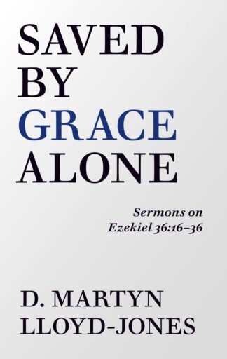 Saved By Grace Alone