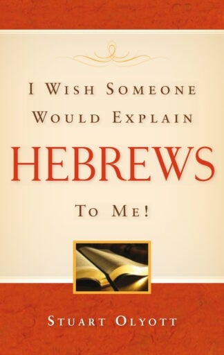 I Wish Someone Would Explain Hebrews to Me