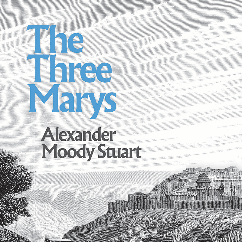 the-three-marys-by-a-moody-stuart-banner-of-truth-uk