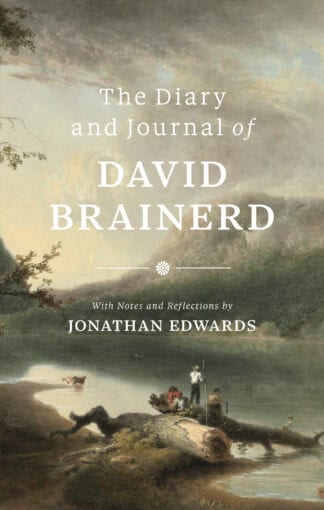 An inspiring image of "The Diary and Journal of David Brainerd" featuring peaceful nature landscape and people by the water, perfect for Christian book promotion and religious reflection.