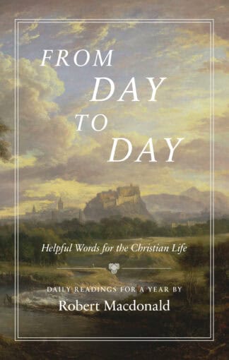 A daily devotional book by Robert Macdonald offering helpful words for the Christian life, encouraging spiritual growth and daily faith in Christ.