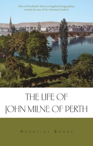 The Life of John Milne of Perth