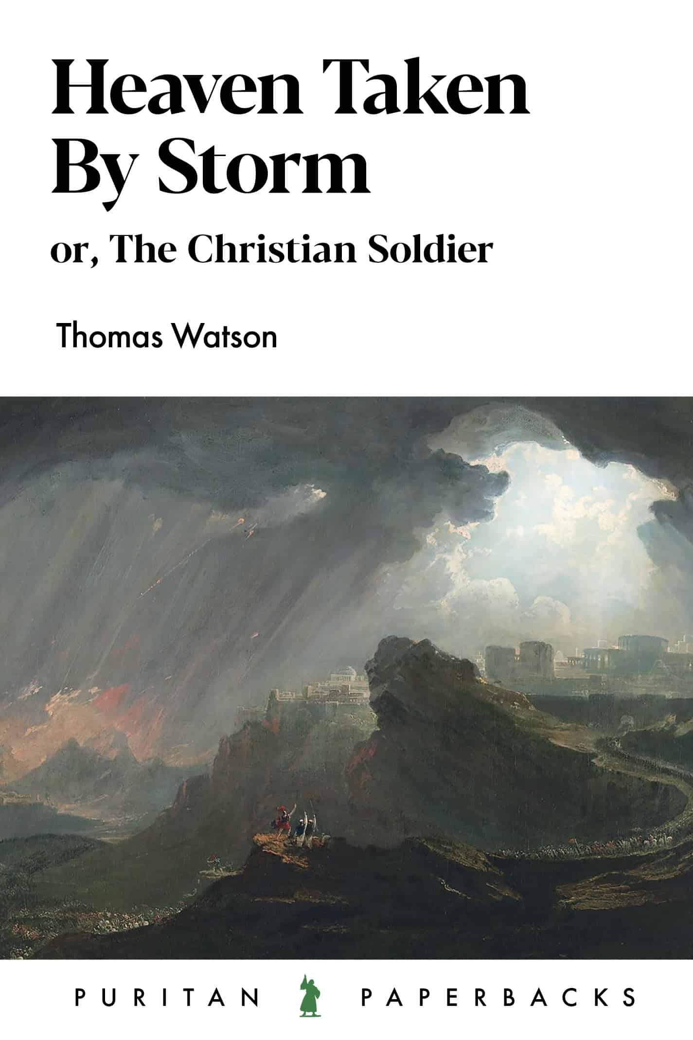 Detailed cover art of "Heaven Taken By Storm" by Thomas Watson, depicting a dramatic storm over a city, symbolising divine intervention and spiritual resilience, ideal for Christian faith literature.