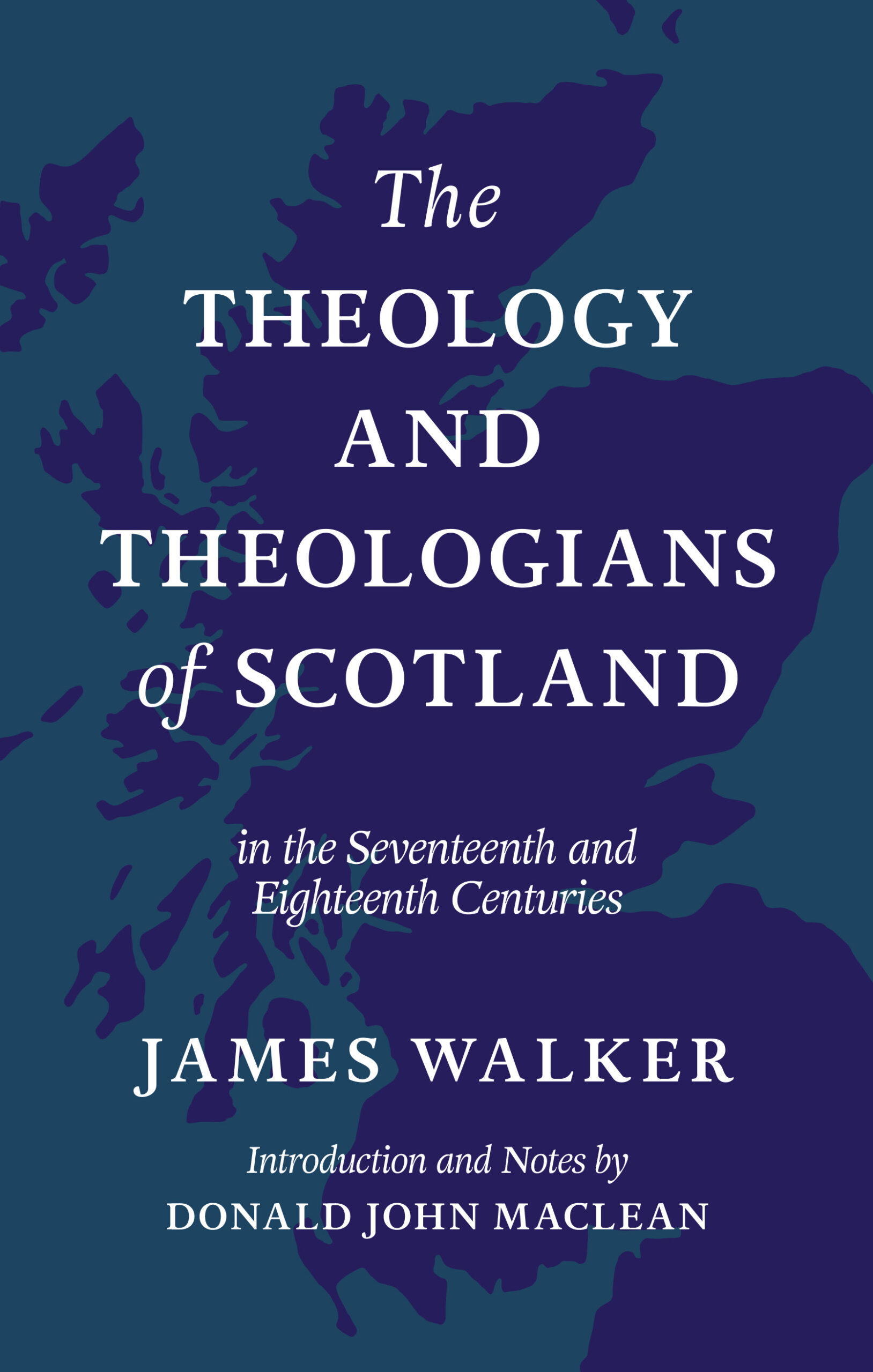 The Theology and Theologians of Scotland