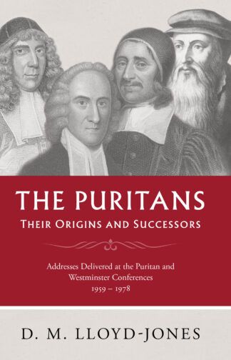 The Puritans: Their Origins and Successors