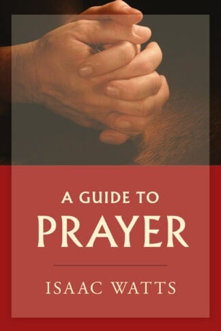 A Guide to Prayer