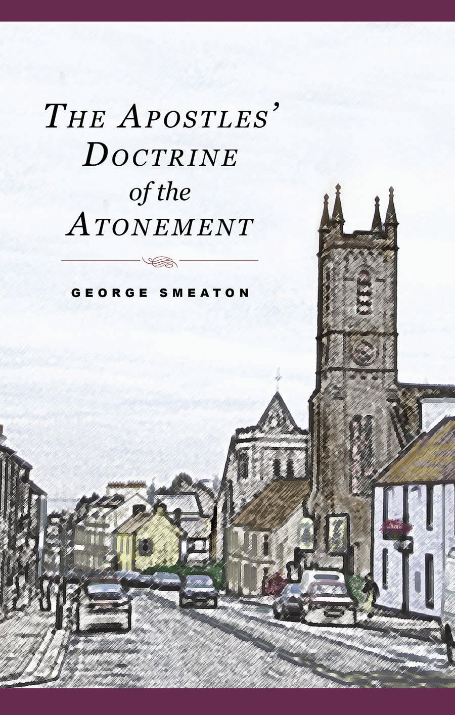 The Apostles' Doctrine of the Atonement