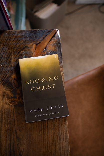 image of the book Knowing Christ by Mark Jones