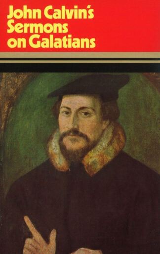 Sermons on Galatians by John Calvin