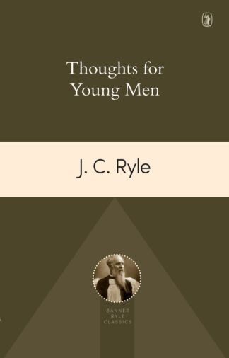 Thoughts for Young Men by J. C. Ryle