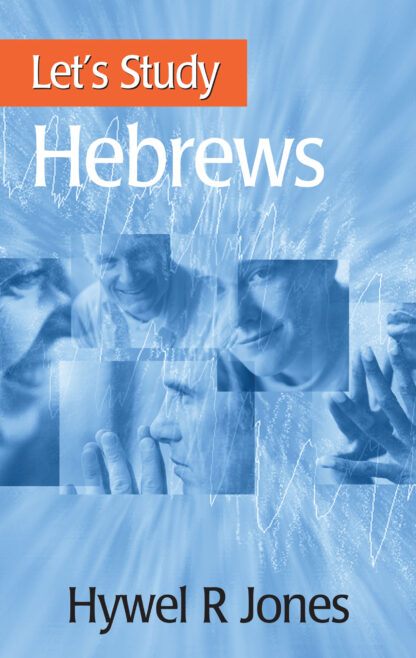 Let’s Study Hebrews by Hywel Jones