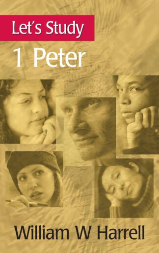 Let’s Study 1 Peter by William Harrell