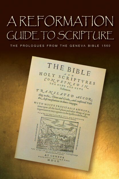 A Reformation Guide to Scripture