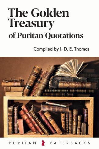 The Golden Treasury of Puritan Quotations