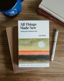 All Things Made New by John Flavel