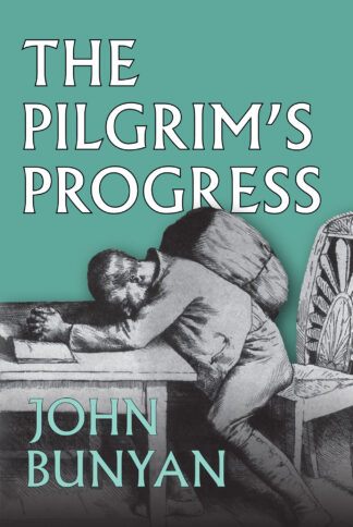 The Pilgrim's Progress by John Bunyan