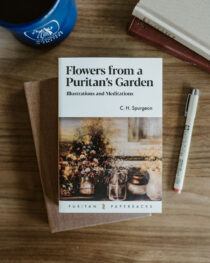 Flowers from a Puritan‘s Garden by Charles Spurgeon