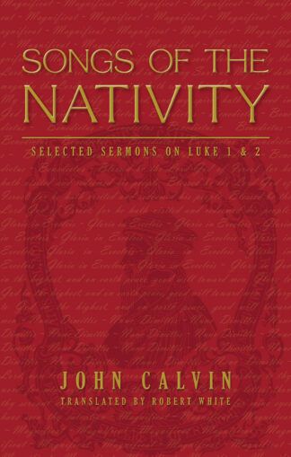Songs of the Nativity by John Calvin