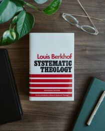 Systematic Theology by Louis Berkhof