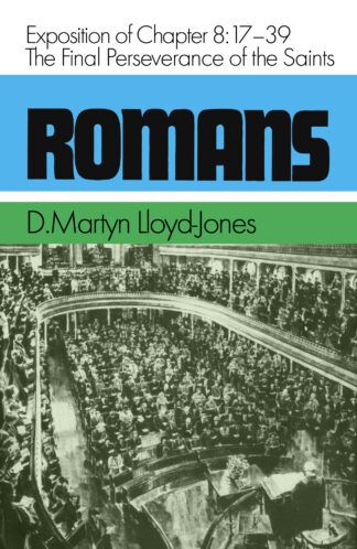 Romans, Volume 8 by Martyn Lloyd-Jones