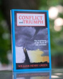 Conflict and Triumph by William Henry Green