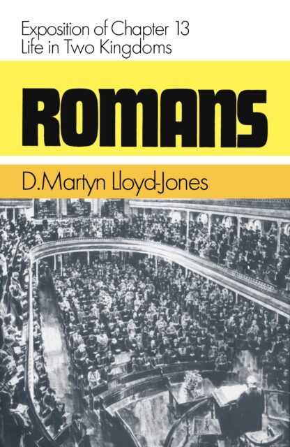 Romans, Volume 13 by Martyn Lloyd-Jones