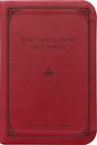 The Loveliness of Christ by Samuel Rutherford