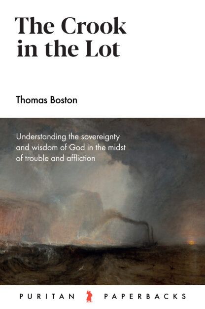 The Crook in the Lot by Thomas Boston