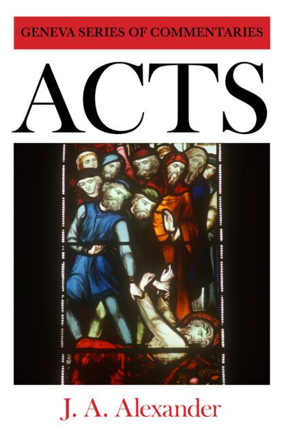 Acts Commentary by J. A. Alexander