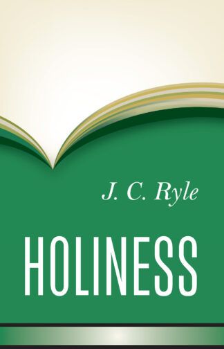 Holiness by J. C. Ryle