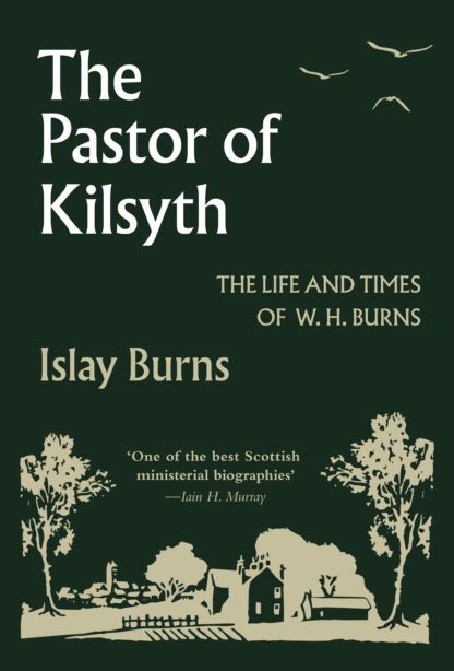 The Pastor of Kilsyth by Islay Burns