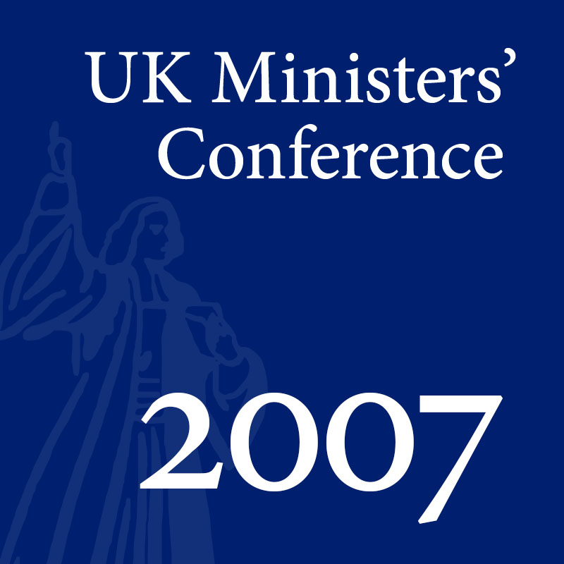 2007 UK Ministers’ Conference - Full Conference
